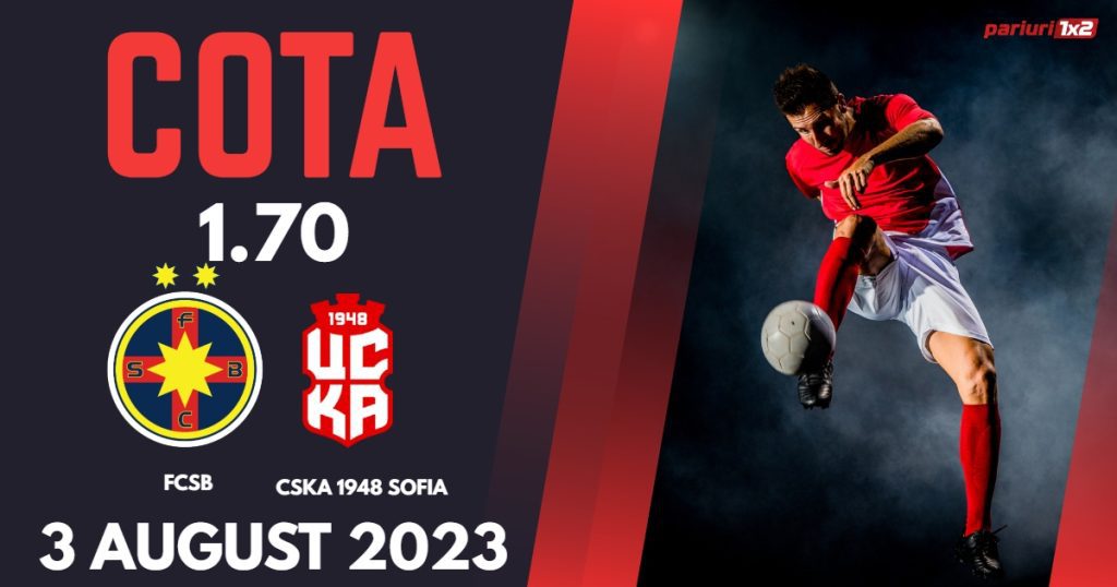 FCSB – CSKA 1948 Sofia: Ponturi Pariuri Fotbal Conference League, 03.08.2023 »»