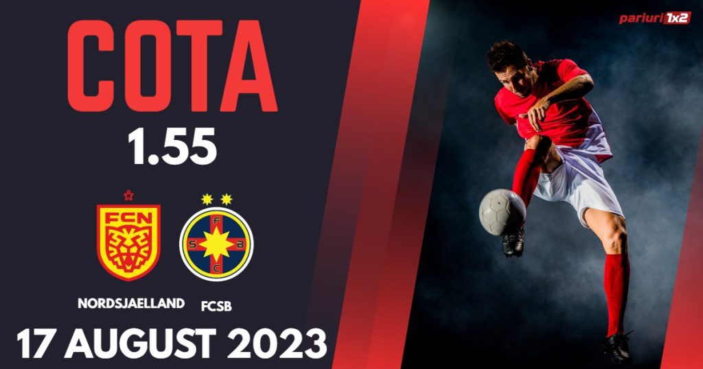 Nordsjaelland – FCSB: Ponturi Pariuri Fotbal Conference League, 17.08.2023 »»