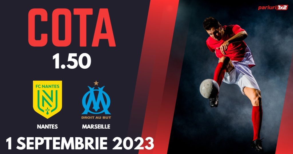 Nantes – Marseille, Ponturi Pariuri Fotbal Ligue 1, 01.09.2023