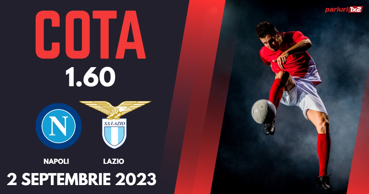 Napoli - Lazio, Ponturi Pariuri Serie A, 02.09.2023