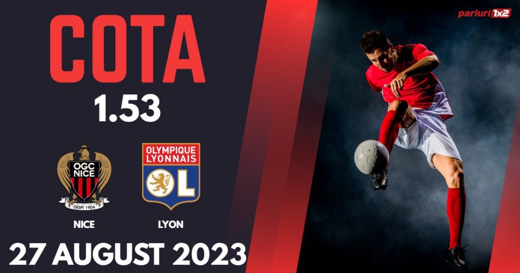 Nice – Lyon, Ponturi Pariuri Fotbal Ligue 1, 27.08.2023