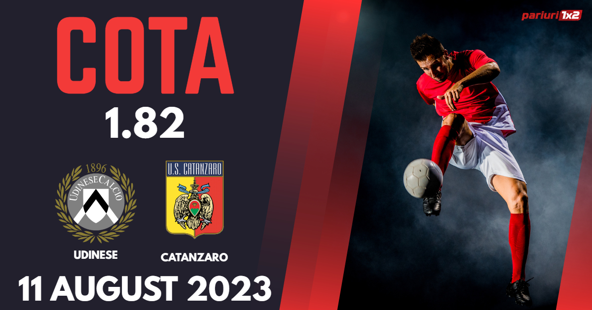 Udinese – Catanzaro, Ponturi Pariuri Fotbal Cupa Italiei, 11.08.2023