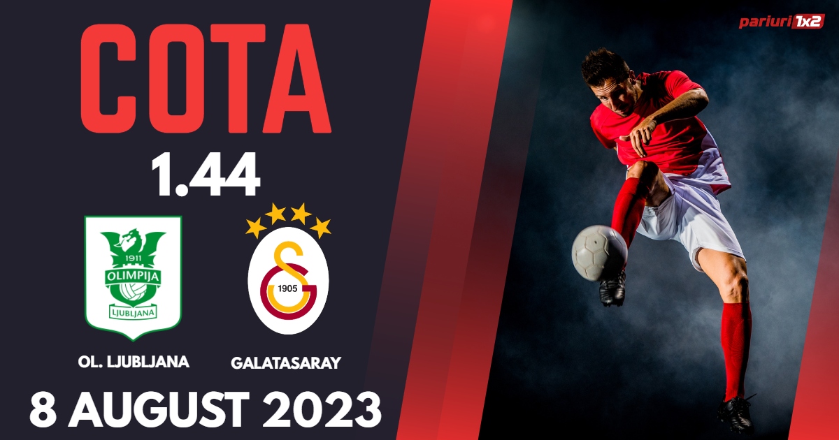 Ol. Ljubljana - Galatasaray, Ponturi Pariuri Liga Campionilor, 08.08.2023
