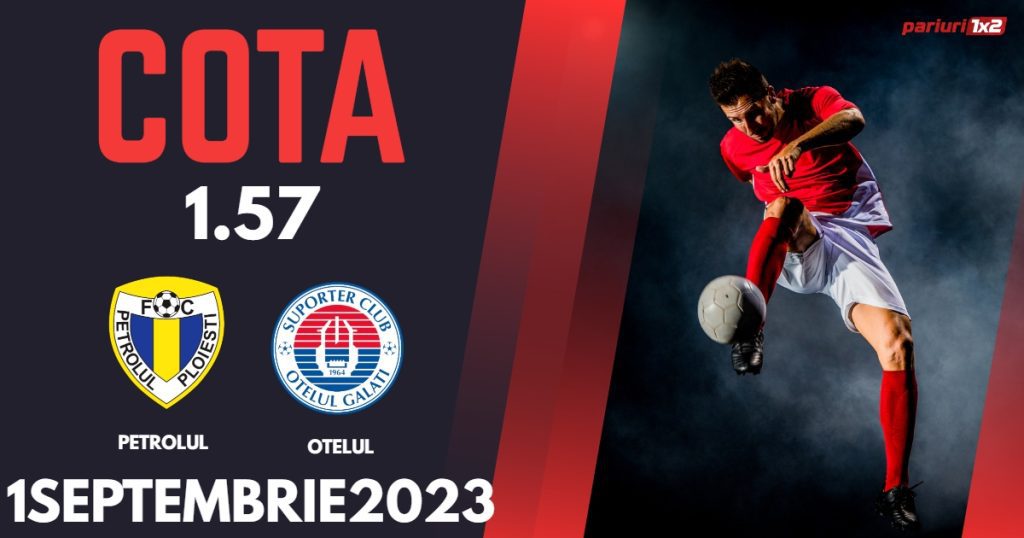 Petrolul Ploiești – Oțelul Galați: Ponturi Pariuri SuperLiga, 01.09. 2023 »»