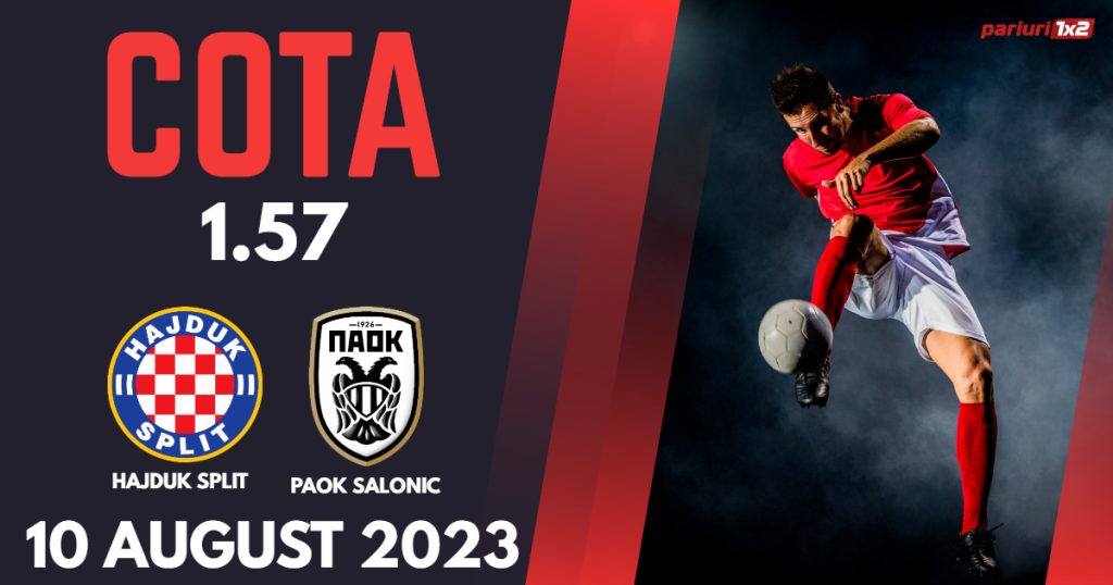 Hajduk Split – PAOK, Ponturi Pariuri Fotbal Conference League, 10.08.2023