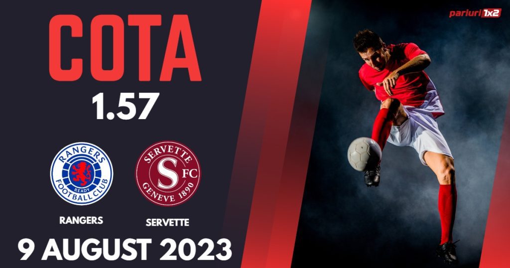 Rangers – Servette: Ponturi Pariuri Fotbal Champions League, 09.08.2023 »»