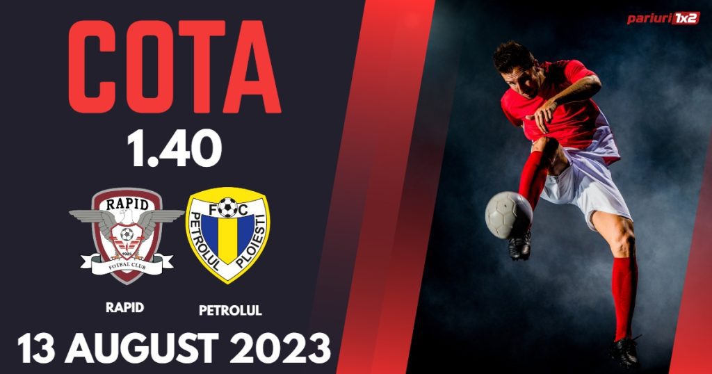 Rapid – Petrolul: Ponturi Pariuri SuperLiga, 13 august 2023 »»