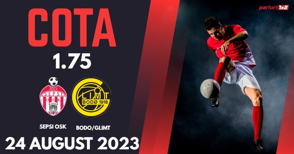 Sepsi OSK – Bodo/Glimt: Ponturi Pariuri Fotbal Conference League, 24.08.2023 »»