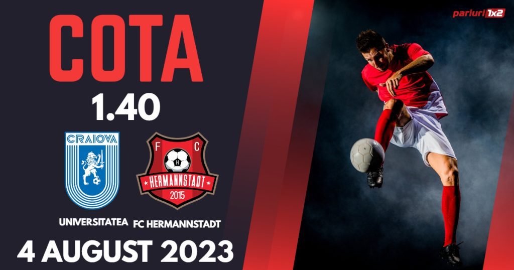 Universitatea Craiova – FC Hermannstadt: Ponturi Pariuri Fotbal România SuperLiga, 04.08.2023 »»