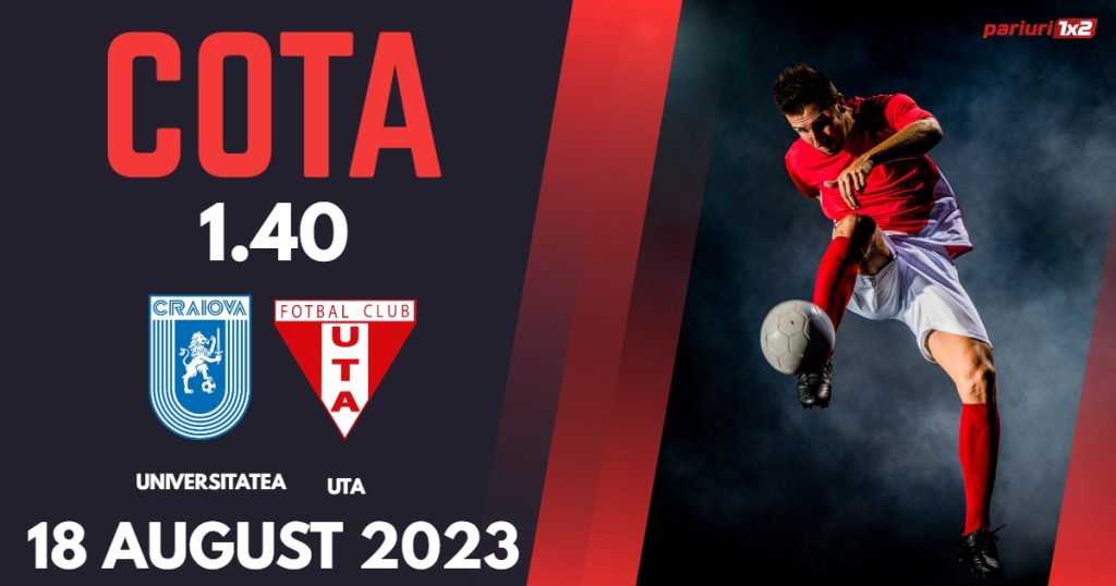 Universitatea Craiova – UTA: Ponturi Pariuri SuperLiga, 18 august 2023 »»