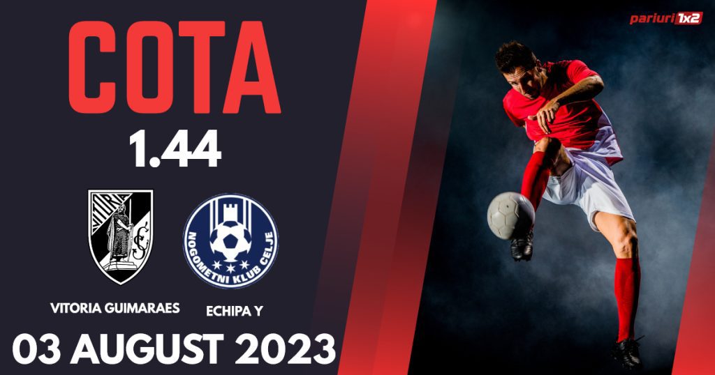 Vitoria Guimaraes – Cejle, Ponturi Pariuri Fotbal Europa Conference League, 03.08.2023