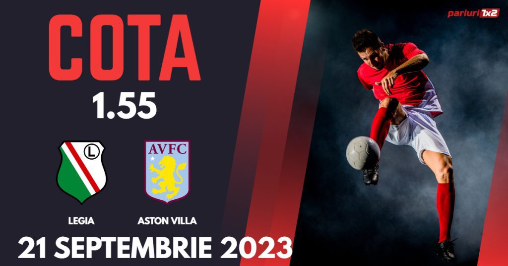 Legia – Aston Villa, Ponturi Pariuri Fotbal Conference League, 21.09.2023