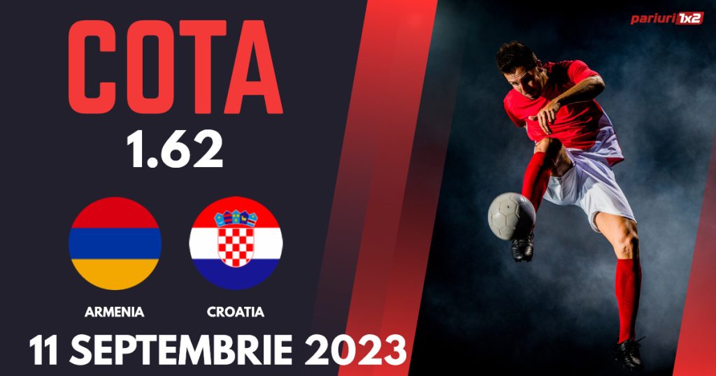 Armenia – Croația, Ponturi Pariuri Fotbal Calificări Euro 2024, 11.09.2024