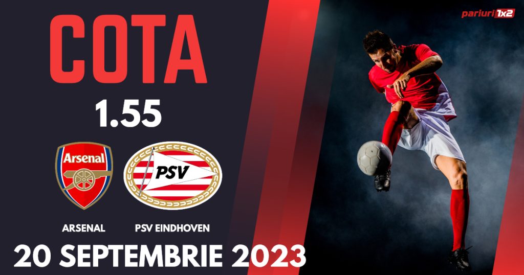 Arsenal – PSV Eindhoven, Ponturi Pariuri Fotbal Liga Campionilor, 20.09.2023
