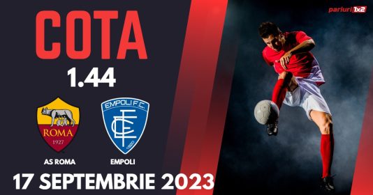 AS Roma - Empoli, Ponturi Pariuri Serie A, 17.09.2023