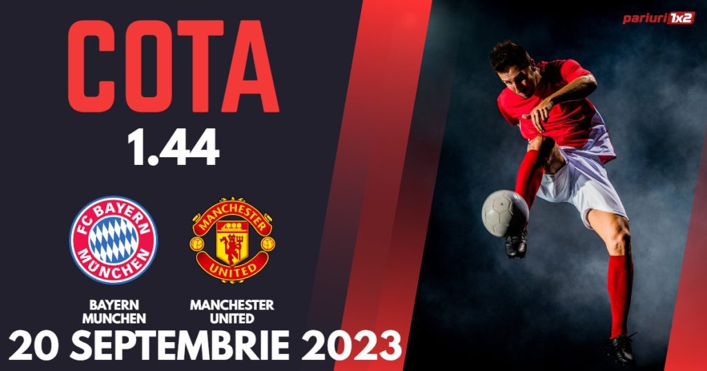 Bayern – Manchester United, Ponturi Pariuri Fotbal Liga Campionilor, 20.09.2023