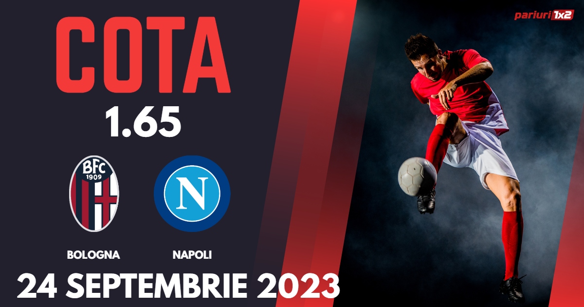 Bologna - Napoli, Ponturi Pariuri Serie A, 24.09.2023