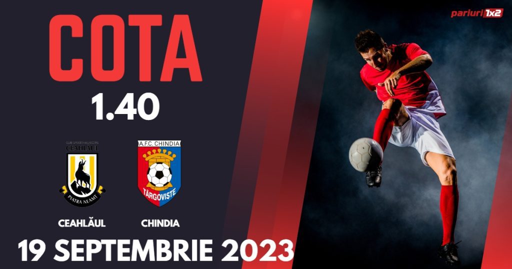 Ceahlăul – Chindia: Ponturi Pariuri Fotbal Liga 2, 19.09.2023 »»