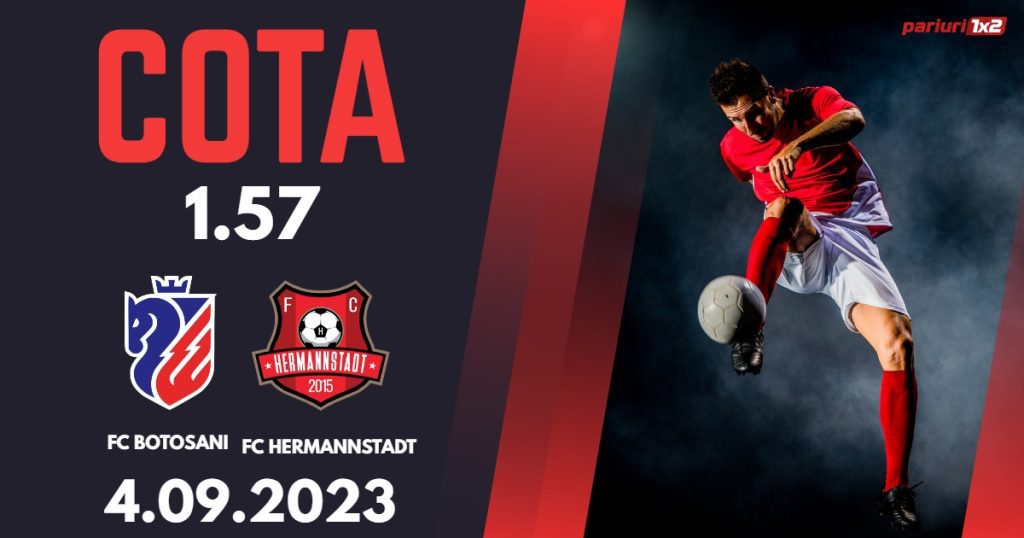 FC Botoșani – FC Hermannstadt: Ponturi Pariuri Fotbal SuperLiga, 04.09.2023 »»