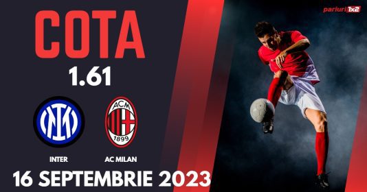 Inter - AC Milan, Ponturi Pariuri Serie A, 16.09.2023