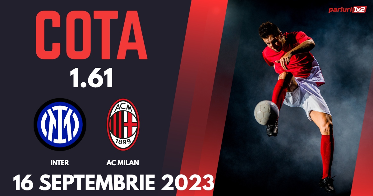 Inter - AC Milan, Ponturi Pariuri Serie A, 16.09.2023