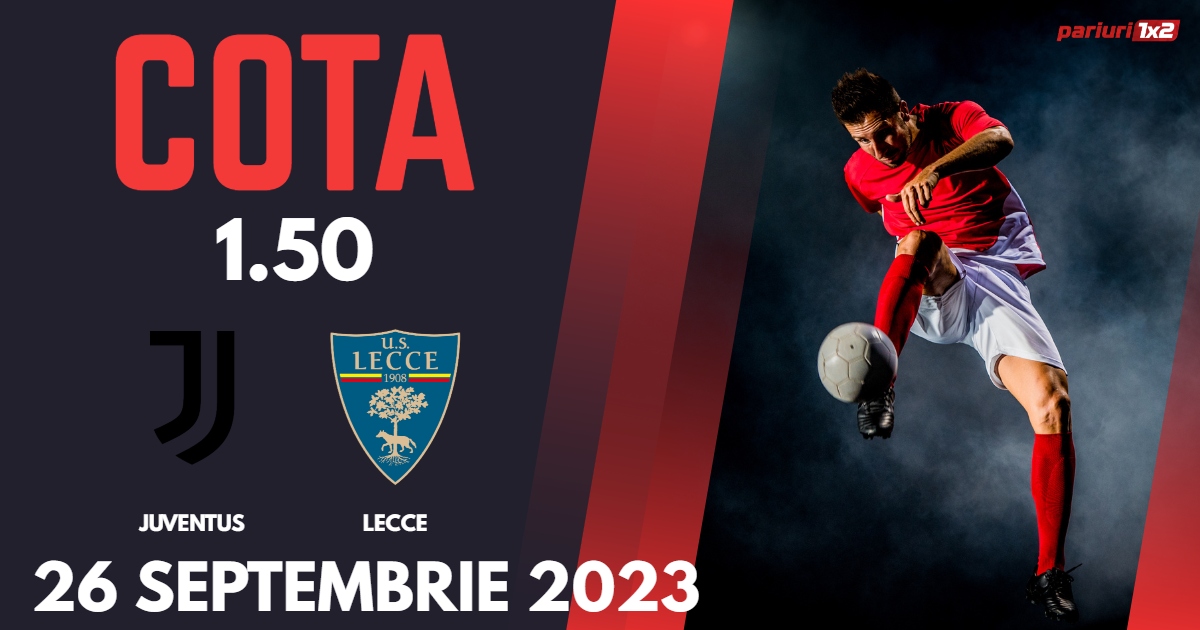 Juventus - Lecce, Ponturi Pariuri Serie A, 26.09.2023