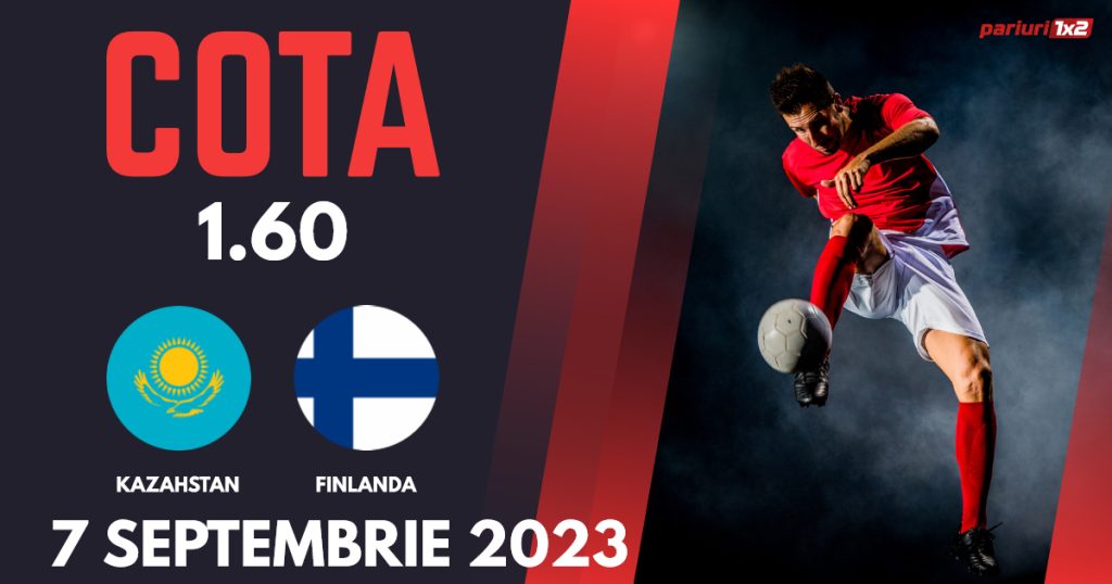 Kazahstan – Finlanda, Ponturi Pariuri Fotbal Calificări Euro 2024, 07.09.2023