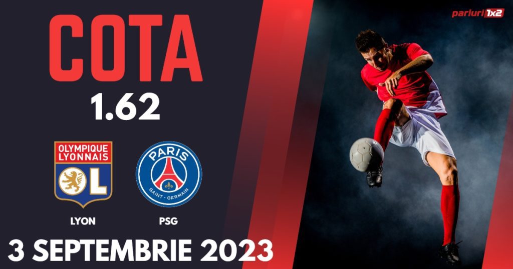 Lyon – PSG,  Ponturi Pariuri Fotbal Ligue 1, 03.09.2023