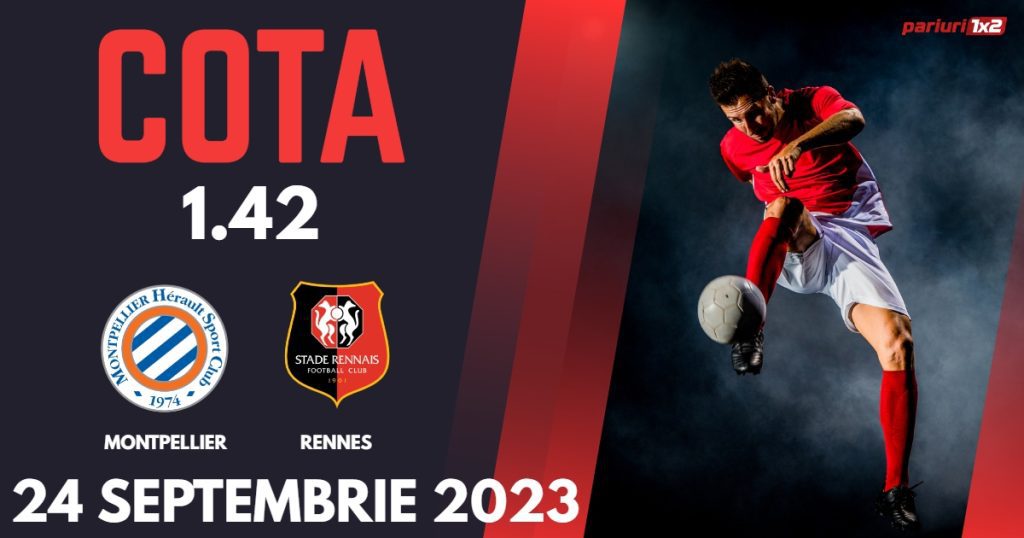 Montpellier – Rennes, Ponturi Pariuri Fotbal Ligue 1, 24.09.2023