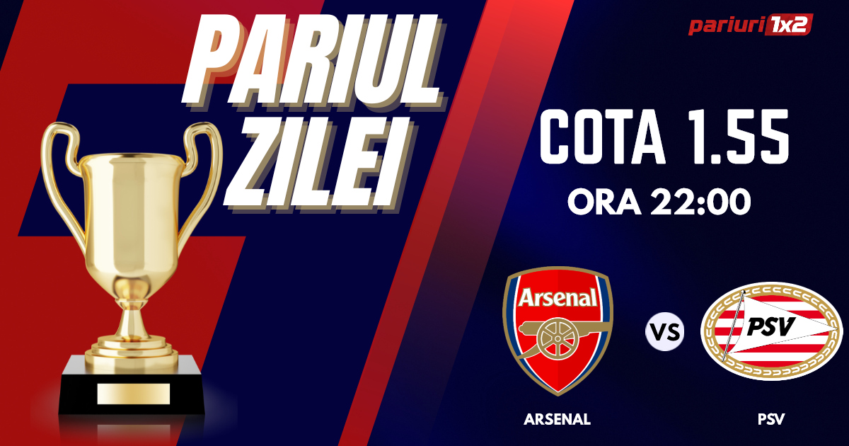 Pariul Zilei, 20 septembrie : Două zile consecutive de profit! Astăzi Arsenal – PSV Eindhoven