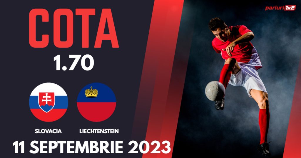 Slovacia – Liechtenstein, Ponturi Pariuri Fotbal preliminarii EURO 2024, 11.09.2023