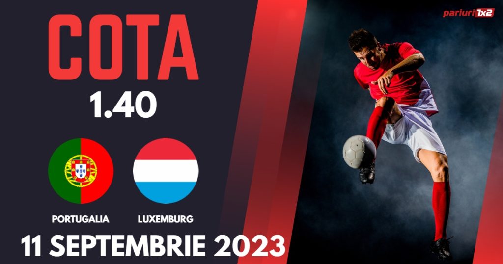 Portugalia – Luxemburg: Ponturi Pariuri Fotbal Preliminarii EURO 2024, 11.09.2023 »»