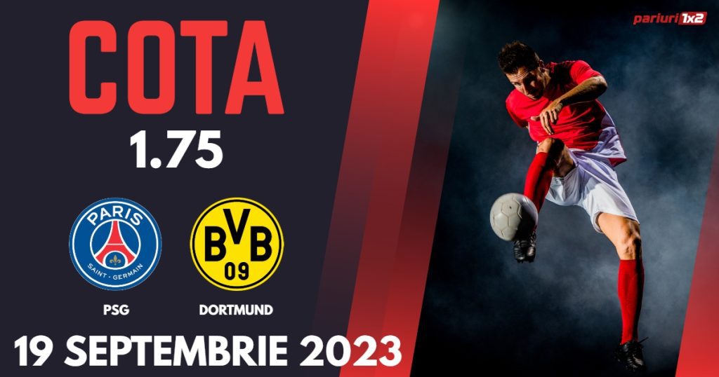 PSG – Dortmund, Ponturi Pariuri Fotbal Liga Campionilor, 19.09.2023