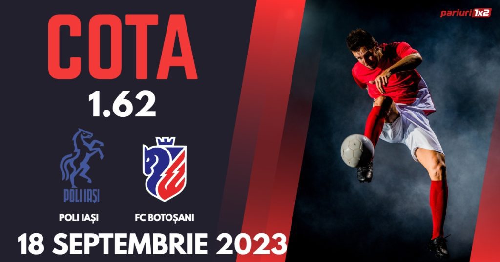 Poli Iași – FC Botoșani: Ponturi Pariuri Fotbal SuperLiga, 18.09.2023 »»