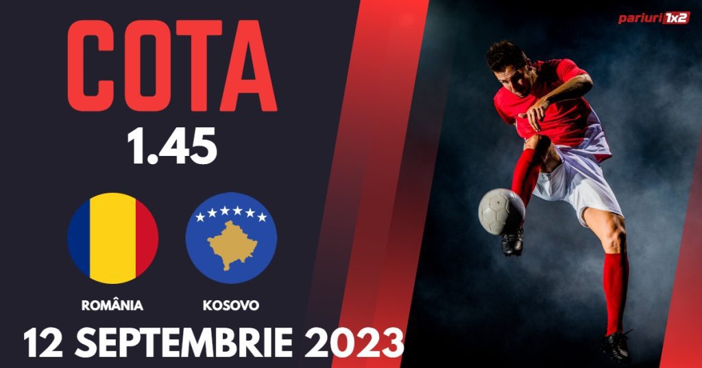 România – Kosovo: Ponturi Pariuri Fotbal Preliminarii EURO 2024, 12.09.2023 »»