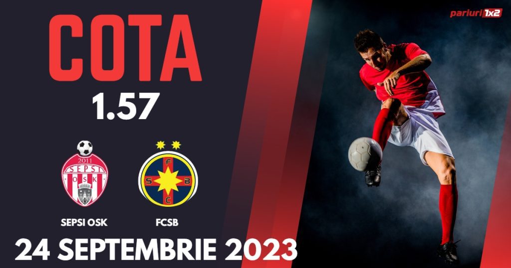 Sepsi OSK – FCSB: Ponturi Pariuri Fotbal SuperLiga, 24.09.2023 »»
