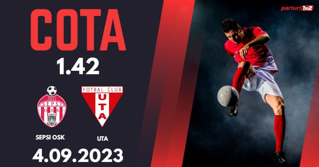 Sepsi OSK – UTA: Ponturi Pariuri Fotbal SuperLiga, 04.09.2023 »»