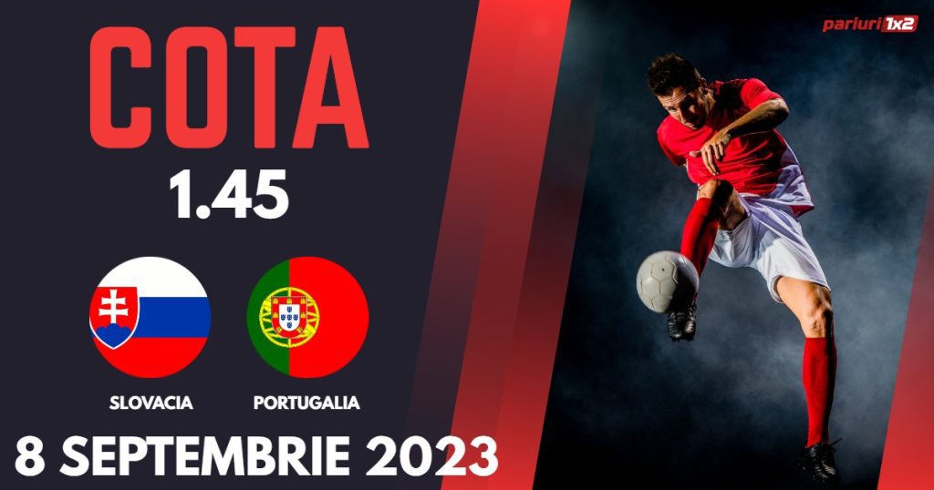 Slovacia – Portugalia, Ponturi Pariuri Fotbal Calificari Euro 2024, 08.09.2023