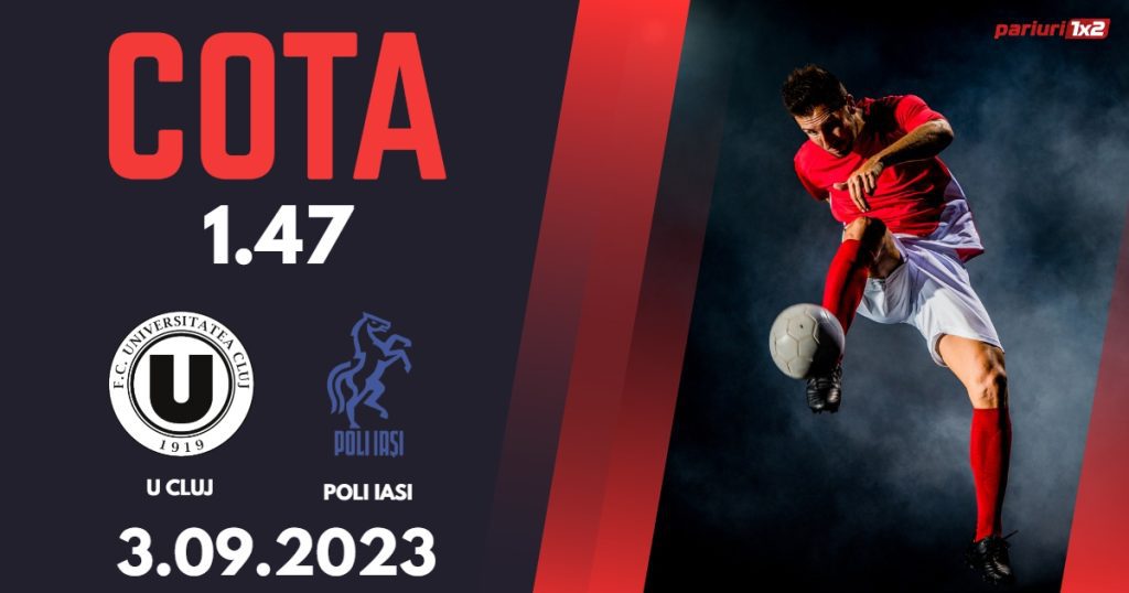„U” Cluj – Poli Iași: Ponturi Pariuri SuperLiga, 03.09.2023 »»