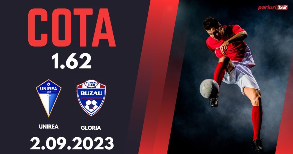 Unirea Dej – Gloria Buzău: Ponturi Pariuri Liga 2, 02.09. 2023 »»