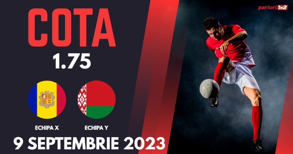 Andorra – Belarus: Ponturi Pariuri Fotbal preliminarii EURO 2024, 9.09.2023 »»