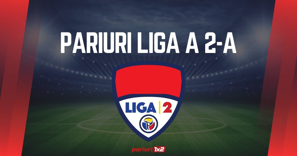 Liga 2: Variantele de profit de sâmbătă sunt AICI » 5 selecții la cota 8.45 »»