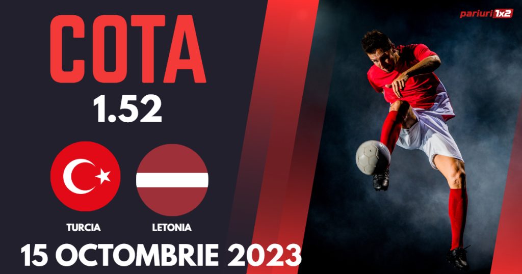 Turcia – Letonia, Ponturi Pariuri Fotbal preliminarii EURO, 15.10.2023