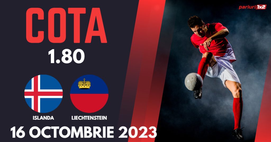 Islanda – Liechtenstein, Ponturi Pariuri Fotbal preliminarii EURO, 16.10.2023