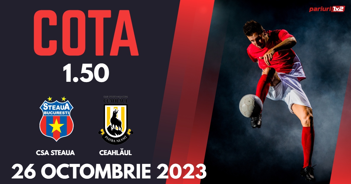CSA Steaua – Ceahlăul: Ponturi Pariuri Fotbal SuperLiga, 26.10.2023 »»
