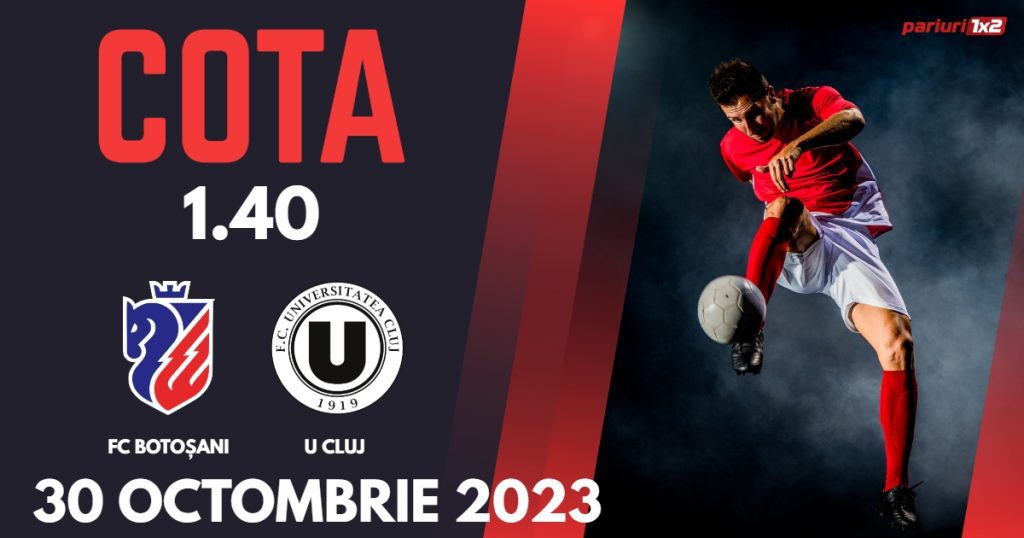FC Botoșani – „U” Cluj: Ponturi Pariuri Fotbal SuperLiga, 30.10.2023 »»