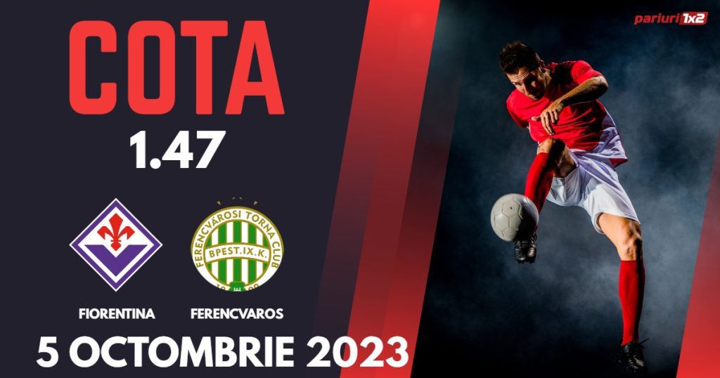 Fiorentina – Ferencvaros: Ponturi Pariuri Fotbal Europa Conference League, 05.10.2023