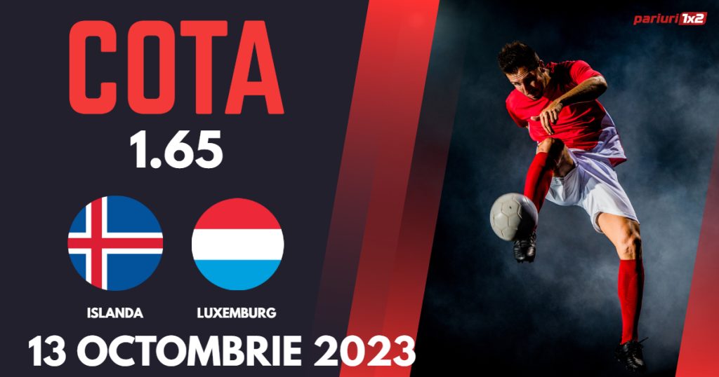 Islanda – Luxemburg, Ponturi Pariuri Fotbal preliminarii EURO, 13.10.2023