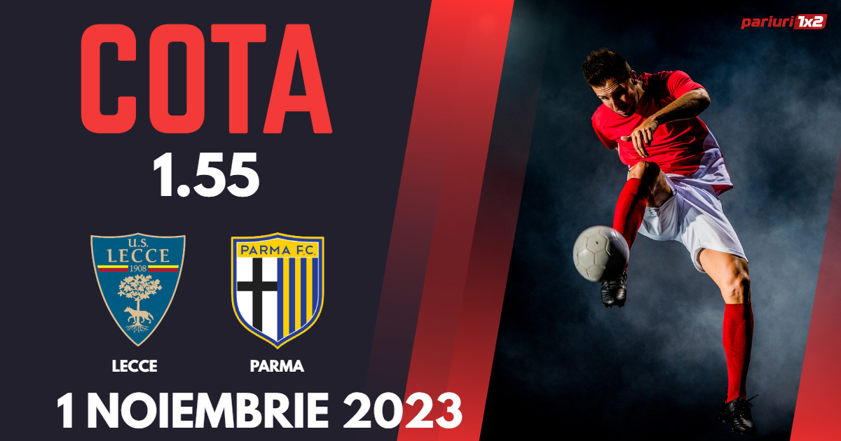 Lecce – Parma, Ponturi Pariuri Fotbal Cupa Italiei, 01.11.2023