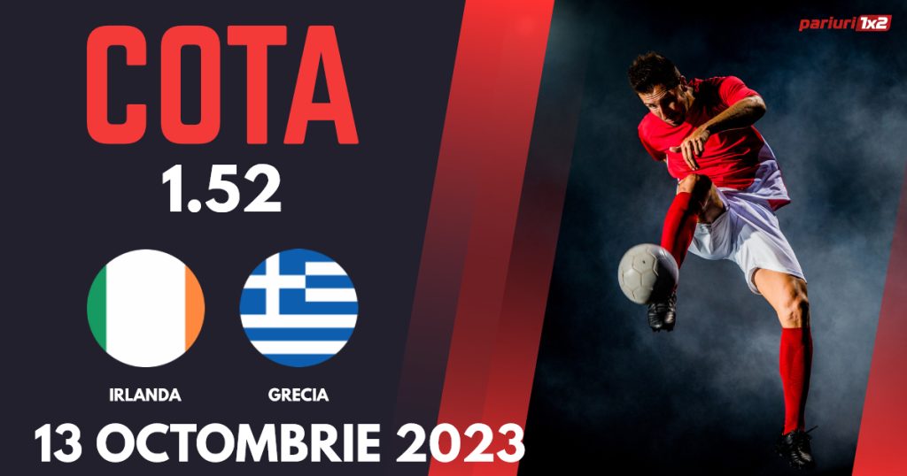 Irlanda – Grecia, Ponturi Pariuri Fotbal Calificări Euro 2024, 13.10.2023